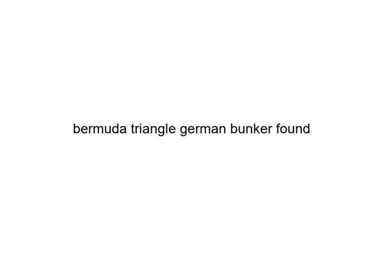 bermuda triangle german bunker found