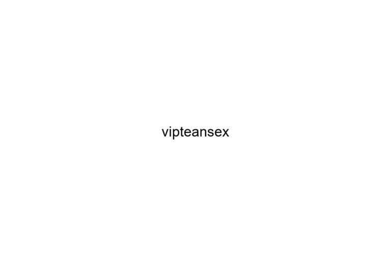 vipteansex