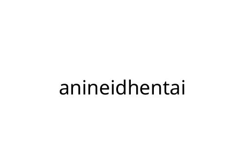anineidhentai