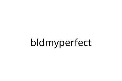 bldmyperfect