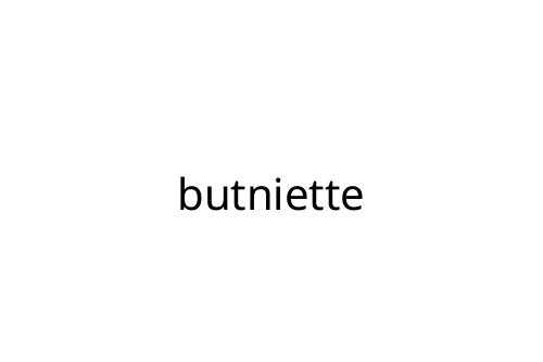 butniette