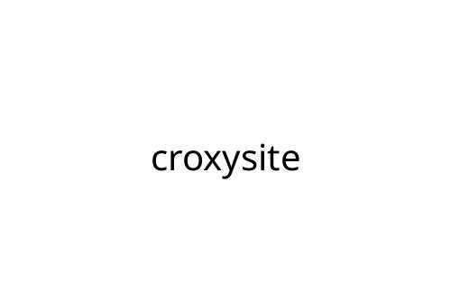 croxysite