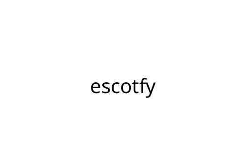 escotfy