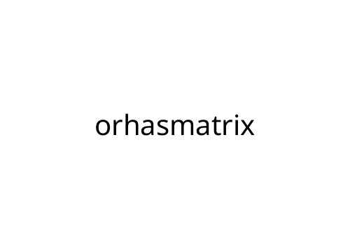 orhasmatrix