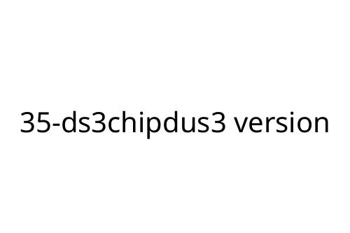 35-ds3chipdus3 version