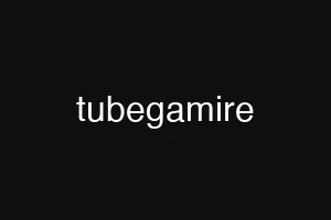 tubegamire