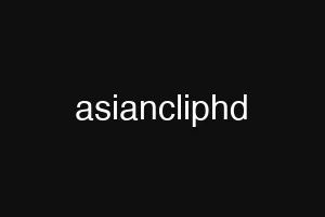 asiancliphd