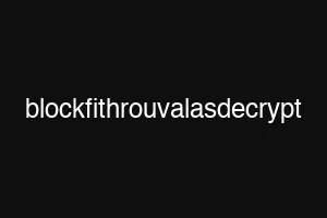 blockfithrouvalasdecrypt