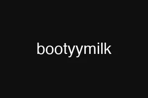bootyymilk
