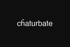 cĥaturbate