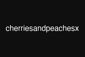 cherriesandpeachesx
