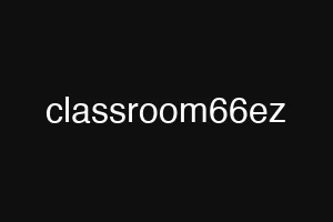 classroom66ez