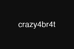 crazy4br4t