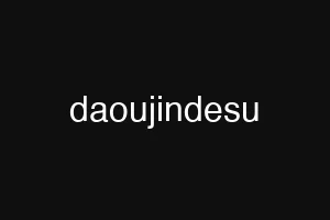 daoujindesu