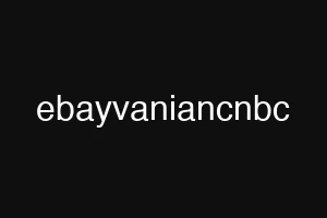 ebayvaniancnbc