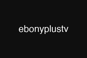 ebonyplustv
