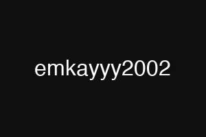 emkayyy2002