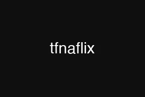 tfnaflix