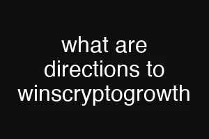 what are directions to winscryptogrowth