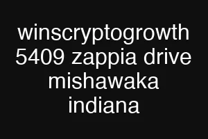 winscryptogrowth 5409 zappia drive mishawaka indiana